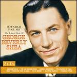 How Great Thou Art: The Beloved Music Of George Beverly Shea
