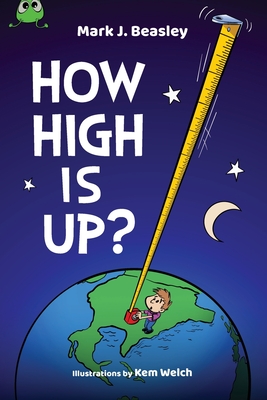 How High Is Up? - Beasley, Mark J
