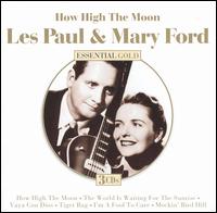 How High the Moon [Essential Gold] - Les Paul & Mary Ford