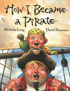 How I Became a Pirate - Long, Melinda