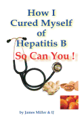 How I Cured Myself of Hepatitis B