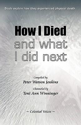 How I Died (and What I Did Next) - Jenkins, Peter Watson (Compiled by)