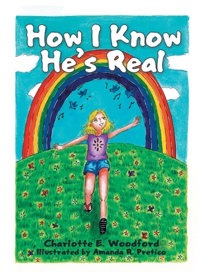 How I Know He's Real - Woodford, Charlotte E