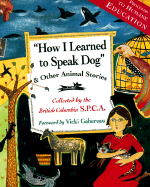 How I Learned to Speak Dog: And Other Animal Stories