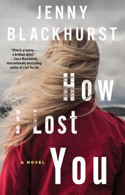 How I Lost You - Blackhurst, Jenny