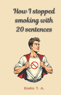 How I stopped smoking with 20 sentences