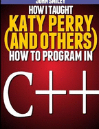 How I taught Katy Perry (and others) to program in C++
