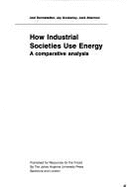 How Industrial Societies Use Energy: A Comparative Analysis