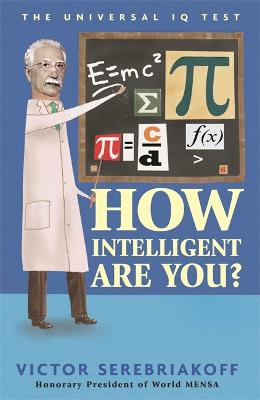 How Intelligent Are You? - Serebriakoff, Victor