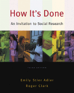 How It S Done: An Invitation to Social Research