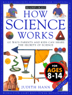 How It Works: How Science Works - Hann, Judith