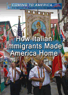 How Italian Immigrants Made America Home