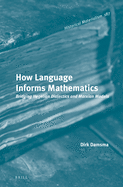How Language Informs Mathematics: Bridging Hegelian Dialectics and Marxian Models