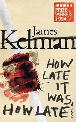 How Late It Was How Late - Kelman, James