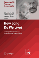 How Long Do We Live?: Demographic Models and Reflections on Tempo Effects