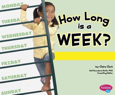 How Long Is a Week? - Clark, Claire