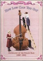 How Low Can You Go? Anthology of the String Bass (1925-1941) [Box Set]