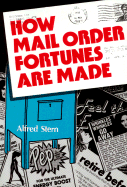 How Mail Order Fortunes Are Made