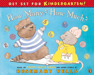 How Many? How Much?: Based on Timothy Goes to School and Other Stores - Peskin, Joy (Editor)