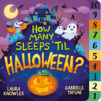 How Many Sleeps 'Til Halloween?: A Countdown to the Spookiest Night of the Year - Knowles, Laura