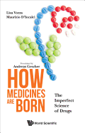 How Medicines Are Born: The Imperfect Science of Drugs