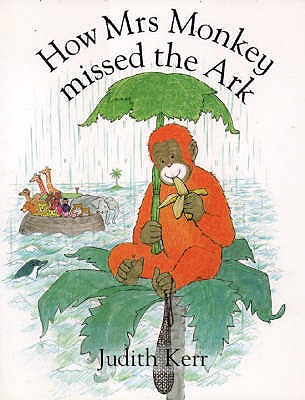 How Mrs Monkey Missed the Ark - 