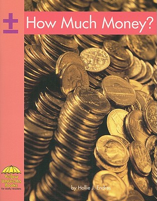 How Much Money? - Endres, Hollie J