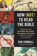 How (Not) to Read the Bible Softcover