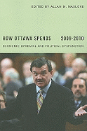 How Ottawa Spends: Economic Upheaval and Political Dysfunction