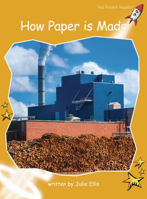 How Paper is Made: Us English Edition - Ellis, Julie