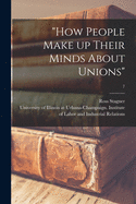 "How People Make up Their Minds About Unions"; 7