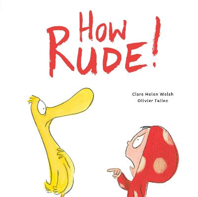 How Rude! - Welsh, Clare Helen, and Tallec, Olivier