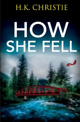 How She Fell - Christie, H K