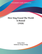 How Sing Found the World Is Round (1920)