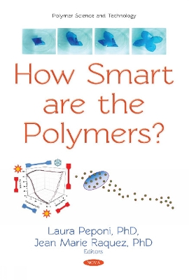 How Smart are the Polymers? - Peponi, Laura, Ph.D (Editor), and Raquez, Jean Marie, Ph.D (Editor)