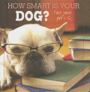 How Smart Is Your Dog?