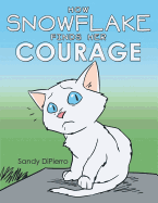 How Snowflake Finds Her Courage
