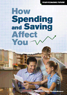 How Spending and Saving Affect You