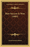 How Success Is Won (1885)