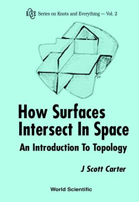 How Surfaces Intersect In...(2nd Ed)(V2) - J Scott Carter