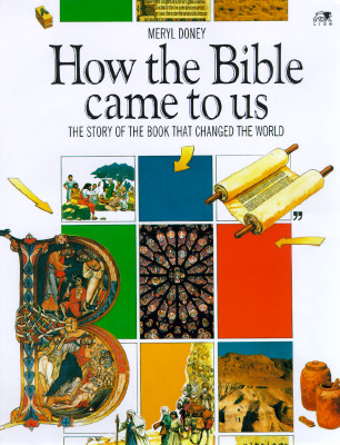 How the Bible Came to Us - Doney, Meryl