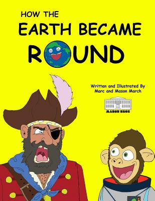 How the Earth Became Round - March, Mason