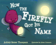 How the Firefly Got Its Name