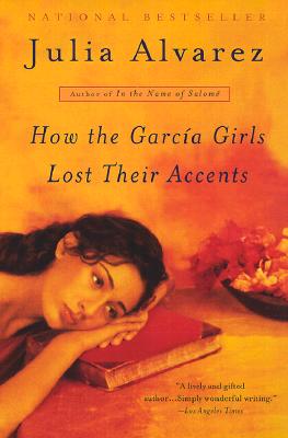 How the Garcia Girls Lost Their Accents - Alvarez, Julia