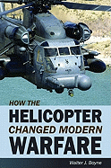 How the Helicopter Changed Modern Warfare
