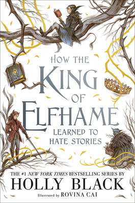 How the King of Elfhame Learned to Hate Stories - Black, Holly