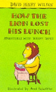 How the Lion Lost His Lunch