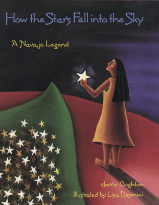 How the Stars Fell Into the Sky: A Navajo Legend - Oughton, Jerrie