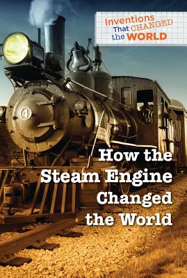 How the Steam Engine Changed the World - Johnson, Jordan