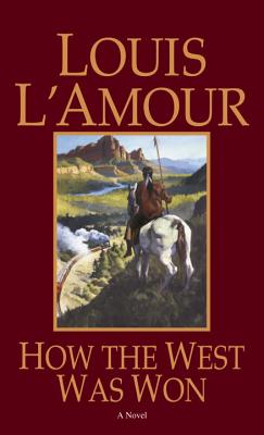How the West Was Won - L'Amour, Louis
